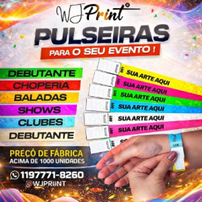 Pulseiras para Festas, Eventos, Shows. Faça agora seu pedido..............